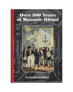 Craft Over 300 Years of Masonic Ritual